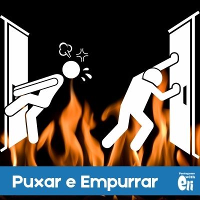 Puxar & Empurrar: Nossa Língua Como Ela É