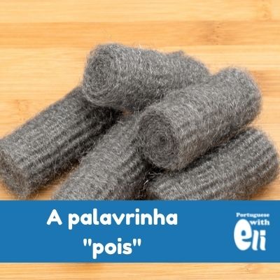 Pois. A Nossa Língua Como Ela É